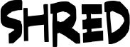 Shred Font