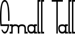 Small Tall Font
