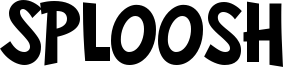 Sploosh Font