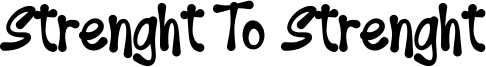Strenght To Strenght Font