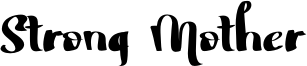 Strong Mother Font
