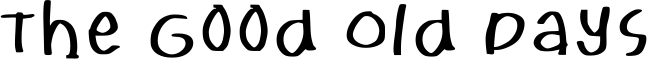 The Good Old Days Font
