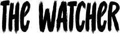 The Watcher Font