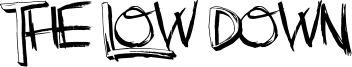 The Low Down Font