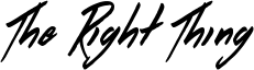 The Right Thing Font