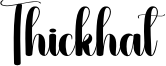 Thickhat Font