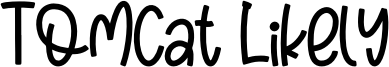 Tomcat Likely Font