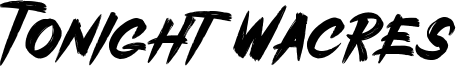 Tonight Wacres Font