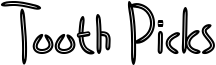 Tooth Picks Font