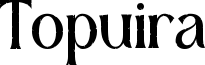 Topuira Font