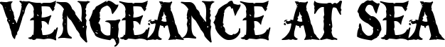Vengeance at Sea Font