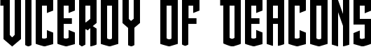 Viceroy of Deacons Font