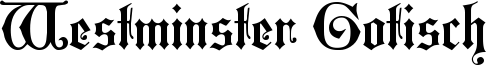 Westminster Gotisch Font