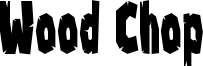 Wood Chop Font