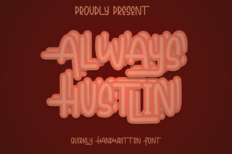 Always Hustlin