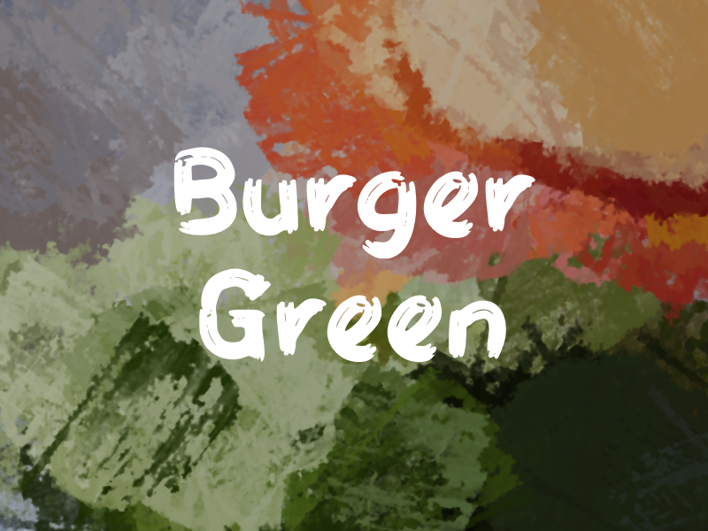 b Burger Green