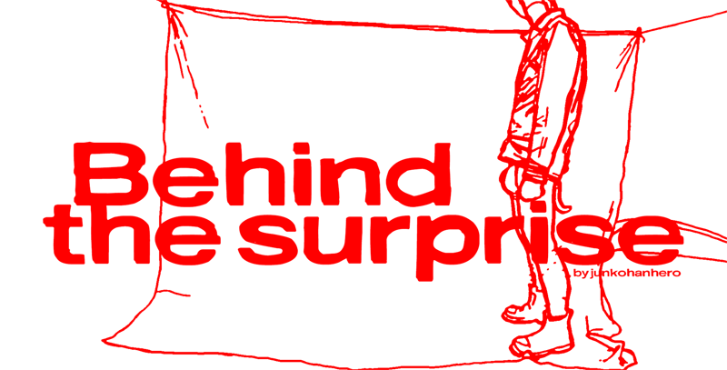 Behind the surprise