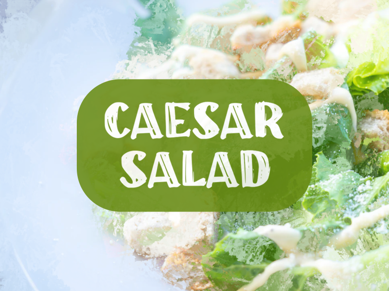 c Caesar Salad