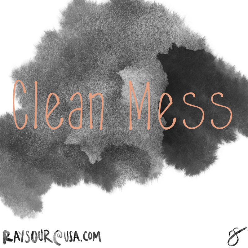 Clean Mess