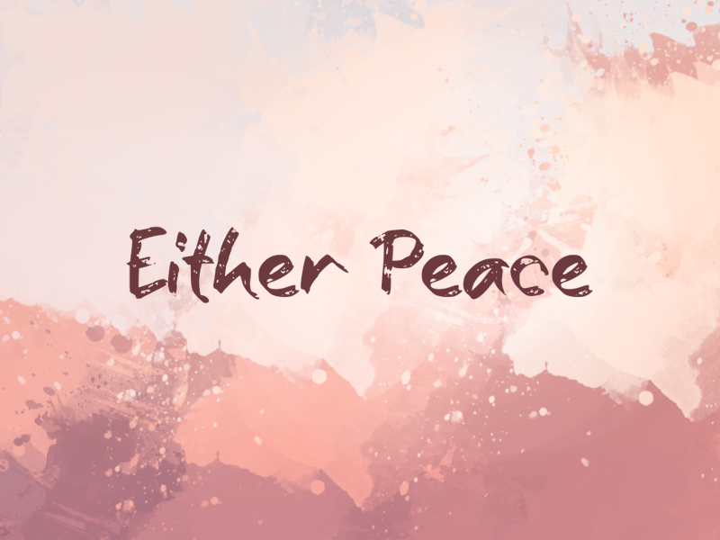 e Either Peace