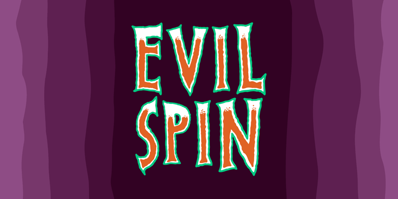 Evil Spin
