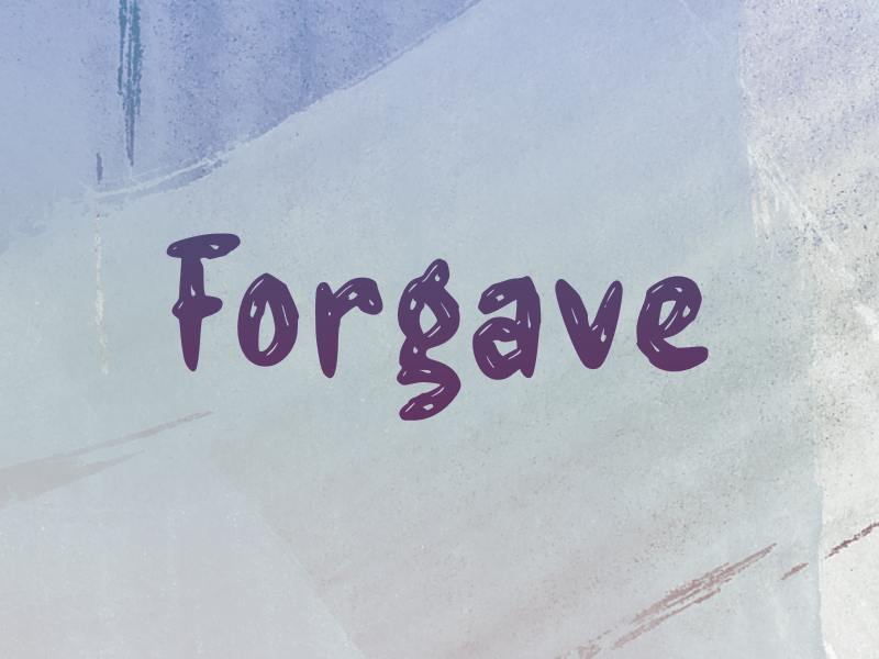 f Forgave