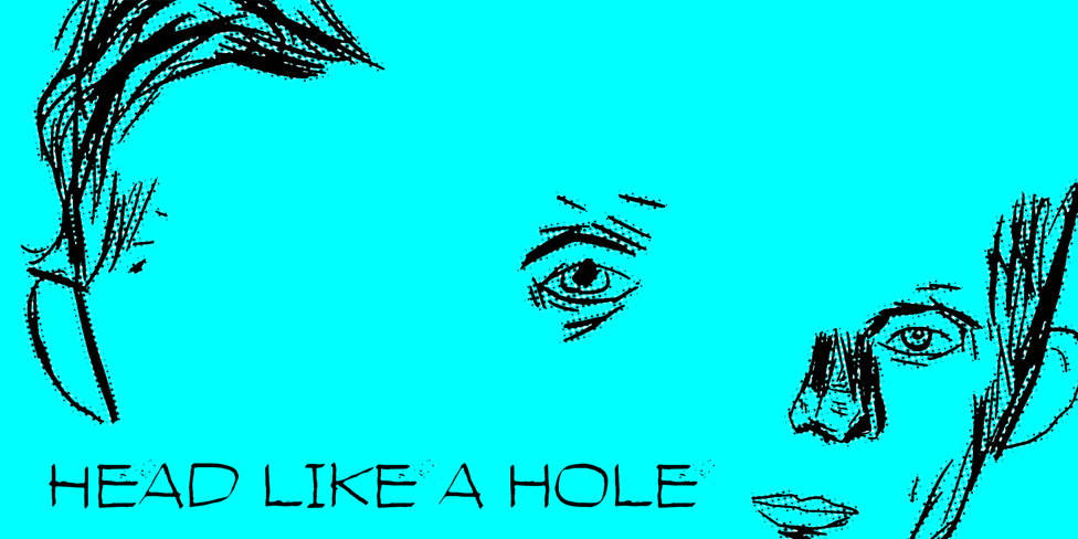 Head like a hole