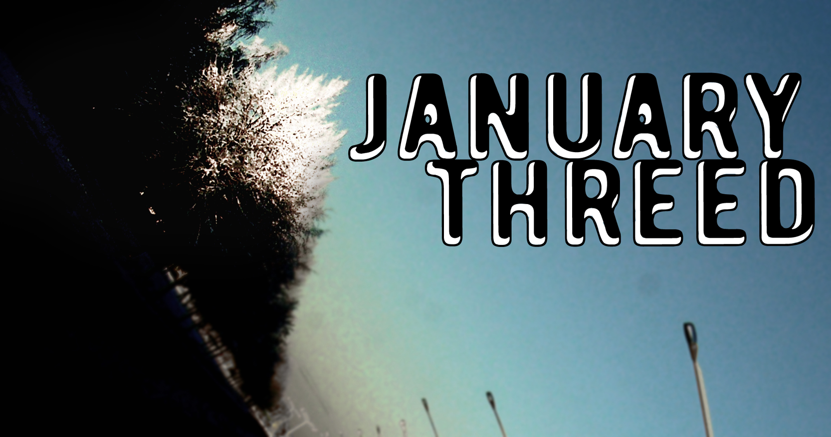 January Threed