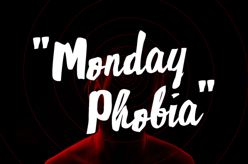 Monday Phobia